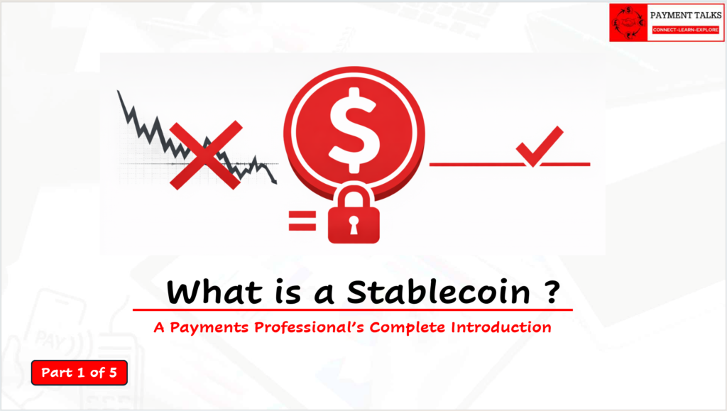 What Is a Stablecoin? A Payments Professional’s Complete Introduction – Part 1 of 5